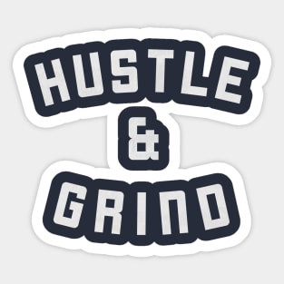 Hustle and Grind T-Shirt Sticker